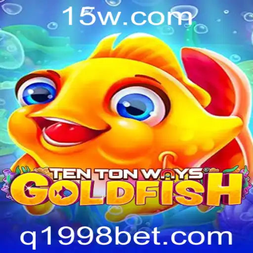 TenTonWaysGoldfish: O Desafio Aquático de 1998bet